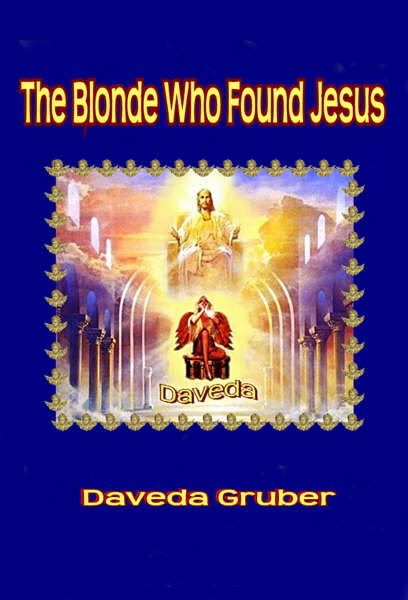 TheBlondeWhoFoundJesusbookcoverbig.jpg The Blonde Who Found Jesus picture by daveda1