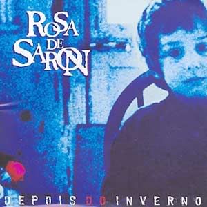 Rosa de Saron - Depois do Inverno 2002